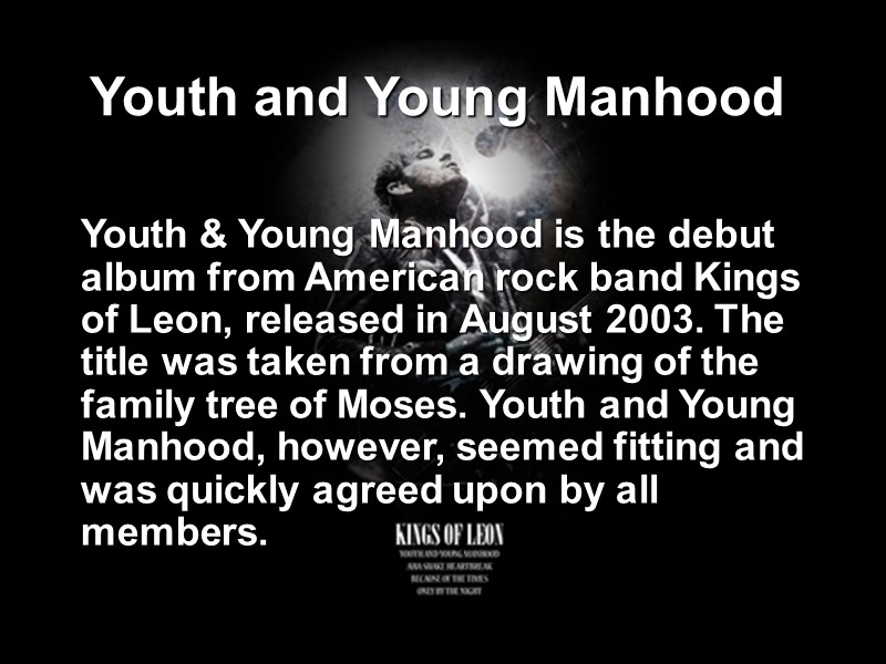 Youth and Young Manhood     Youth & Young Manhood is the